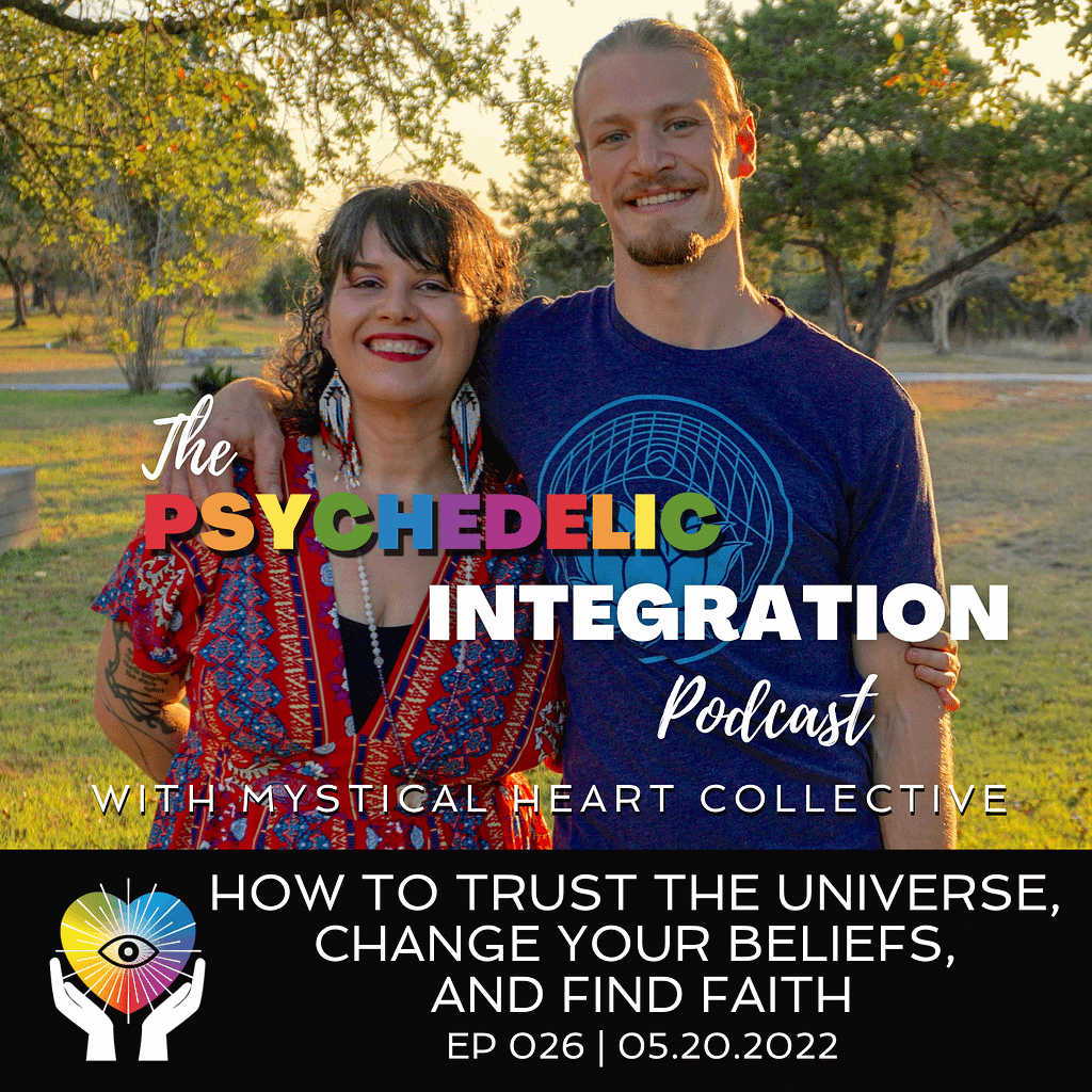 how to trust the universe change your beliefs find faith plant medicine psychedelics ayahuasca retreat